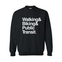 Load image into Gallery viewer, Walking &amp; Biking &amp; Public Transit Crewneck Sweatshirt

